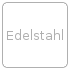 Edelstahl